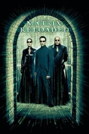 دانلود فیلم The Matrix Reloaded 2003 (ماتریکس: بارگذاری مجدد) دوبله فارسی بدون سانسور